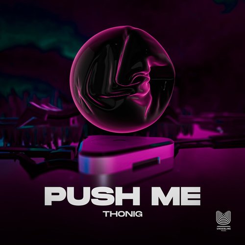 Thonig - Push Me [516162586764]